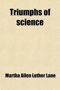 Cover: Triumphs of Science - General Books