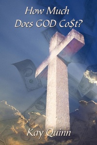 Enlarge image Cover: How Much Does GOD Co$t? - AuthorHouse