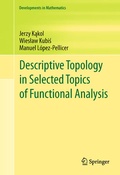 Cover: Descriptive Topology in Selected Topics of Functional Analysis - Springer