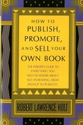Cover: How to Publish, Promote, & Sell Your Own Book - St. Martin's Griffin