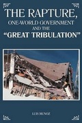 Cover: The Rapture, One-World Government and the "Great Tribulation" - Balboa Press
