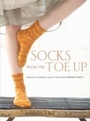 Cover: Socks from the Toe Up - Potter Craft
