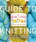 Cover: The Chicks with Sticks Guide to Knitting - Crown Publishing Group