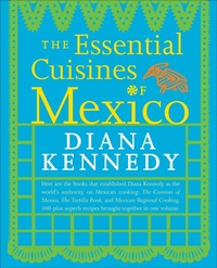 Abbildung von: The Essential Cuisines of Mexico - Crown Publishing Group, Division of Random House Inc