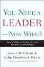 Cover: You Need a Leader--Now What? - Currency