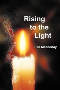 Abbildung von: Rising to the Light - AuthorHouse