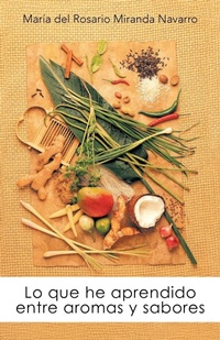 Abbildung von: Lo Que He Aprendido Entre Aromas y Sabores - PALIBRIO