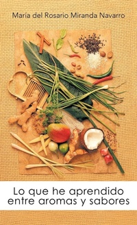 Abbildung von: Lo Que He Aprendido Entre Aromas y Sabores - PALIBRIO