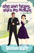 Cover: She Ain't Heavy, She's My Mother - Three Rivers Press