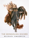 Cover: The Mongolian Wizard - Tor Books
