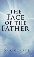 Cover: The Face of the Father - Balboa Press