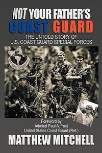 Enlarge image Cover: Not Your Father's Coast Guard - AuthorHouse