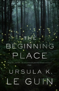 Abbildung von: The Beginning Place - Tor Publishing Group