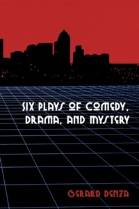 Abbildung von: Six Plays of Comedy, Drama, and Mystery - AuthorHouse