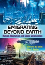 Cover: Emigrating Beyond Earth - Springer