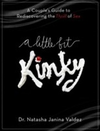 Abbildung von: A Little Bit Kinky - Harmony/Rodale/Convergent