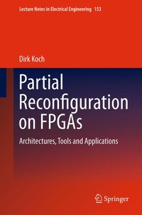 Enlarge image Cover: Partial Reconfiguration on FPGAs - Springer