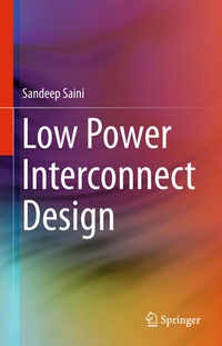 Enlarge image Cover: Low Power Interconnect Design - Springer