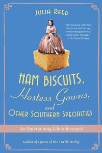 Abbildung von: Ham Biscuits, Hostess Gowns, and Other Southern Specialties - St. Martin's Press