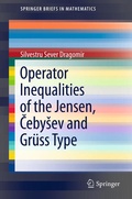 Cover: Operator Inequalities of the Jensen, Cebysev and Gr&uuml;ss Type - Springer
