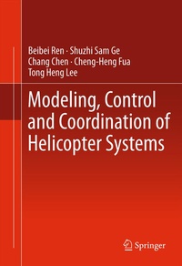 Enlarge image Cover: Modeling, Control and Coordination of Helicopter Systems - Springer Science+Business Media