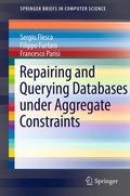 Cover: Repairing and Querying Databases under Aggregate Constraints - Springer