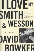Cover: I Love My Smith and Wesson - St. Martin's Griffin