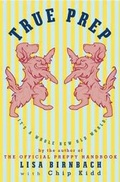 Cover: True Prep - Alfred A. Knopf