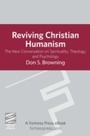 Cover: Reviving Christian Humanism - Fortress Press