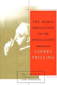 Enlarge image Cover: The Moral Obligation to Be Intelligent - Farrar, Straus and Giroux