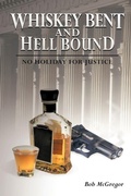 Cover: Whiskey Bent and Hell Bound - AuthorHouse