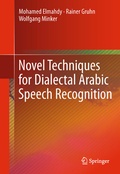 Cover: Novel Techniques for Dialectal Arabic Speech Recognition - Springer