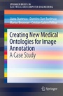 Cover: Creating New Medical Ontologies for Image Annotation - Springer