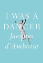 Cover: I Was a Dancer - Knopf
