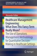 Cover: Healthcare Management Engineering: What Does This Fancy Term Really Mean? - Springer