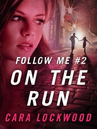 Enlarge image Cover: Follow Me #2: On the Run - St. Martin's Griffin