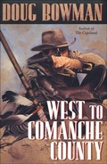 Cover: West to Comanche County - Forge Books