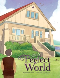 Enlarge image Cover: Jack's Perfect World - Xlibris