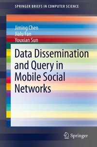 Enlarge image Cover: Data Dissemination and Query in Mobile Social Networks - Springer