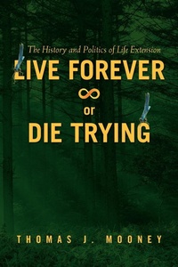 Enlarge image Cover: Live Forever or Die Trying - Xlibris