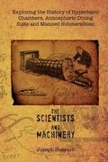 Cover: Exploring the History of Hyperbaric Chambers, Atmospheric Diving Suits and Manned Submersibles - Xlibris