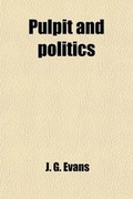 Cover: Pulpit and Politics - General Books