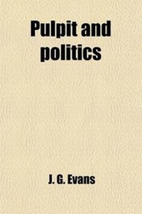 Enlarge image Cover: Pulpit and Politics - General Books