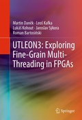 Cover: UTLEON3: Exploring Fine-Grain Multi-Threading in FPGAs - Springer