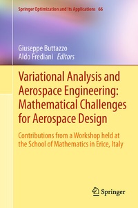 Enlarge image Cover: Variational Analysis and Aerospace Engineering: Mathematical Challenges for Aerospace Design - Springer
