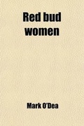 Cover: Red Bud Women; Four Dramatic Episodes - General Books