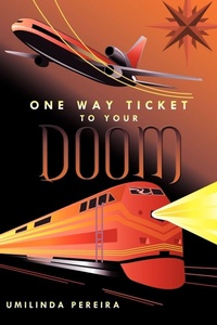 Abbildung von: One Way Ticket To Your Doom - AuthorHouse