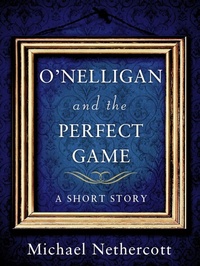 Enlarge image Cover: O'Nelligan and the Perfect Game - Minotaur Books