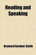 Cover: Reading and Speaking; Familiar Talks to Young Men Who Would Speak Well in Public, with a Thorough Presentation of Mandeville's System of Sentential de - General Books