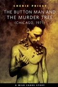 Cover: The Button Man and the Murder Tree - Tor Books